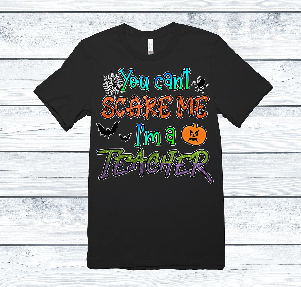 You can't scare me - I'm a Teacher