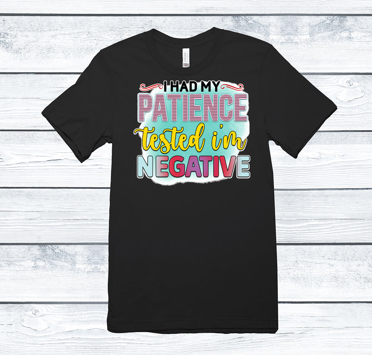 I had my patience tested - I'm Negative