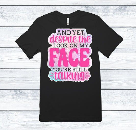 Look on my face