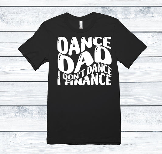 Dance Dad - I don't dance, I finance