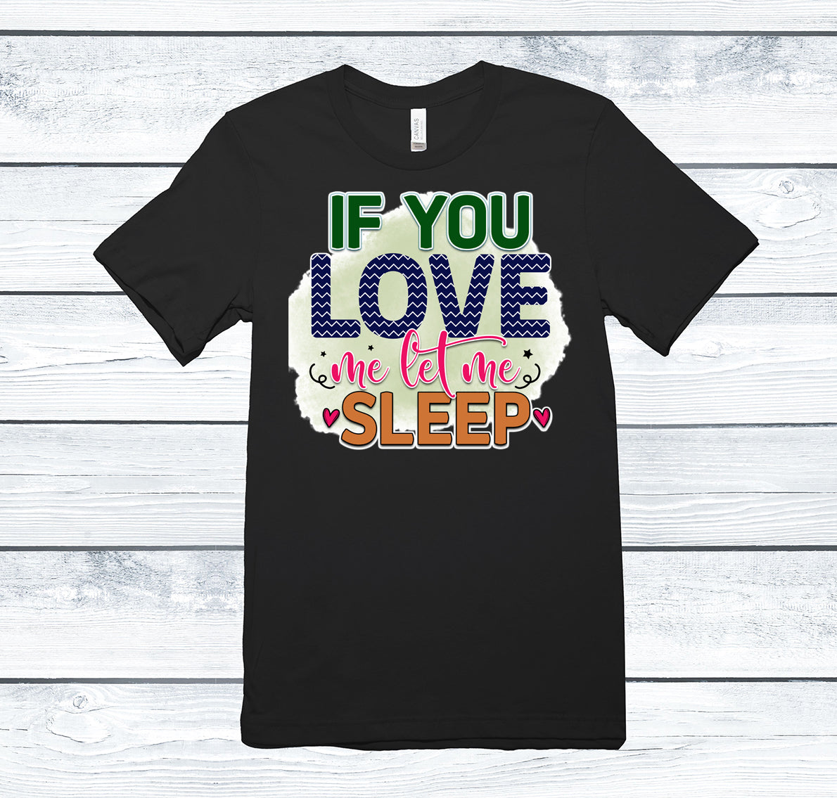 If you love me - let me sleep