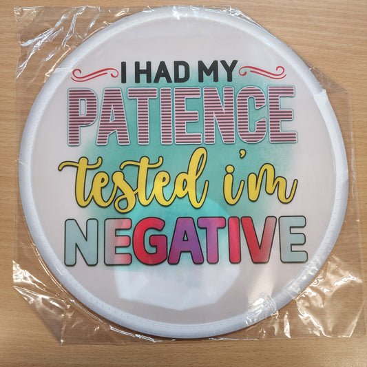 I had my patience tested