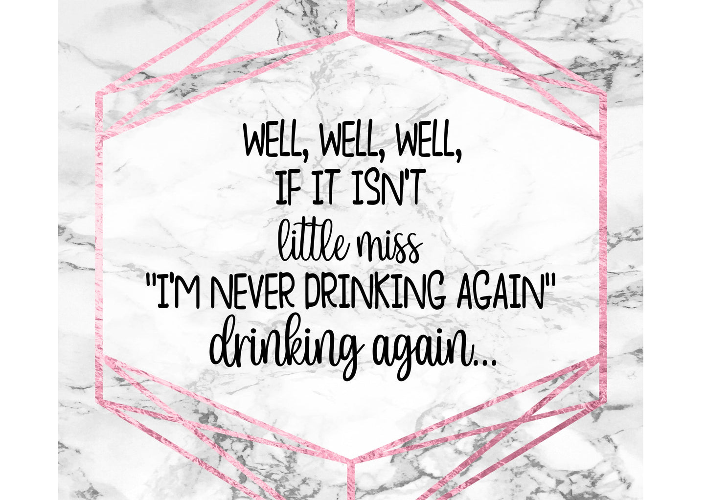 Tumbler 20oz/590ml - Not drinking again